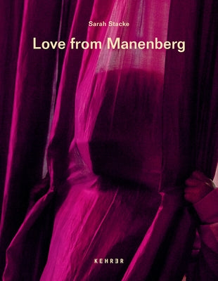 Love from Manenberg by Stacke, Sarah