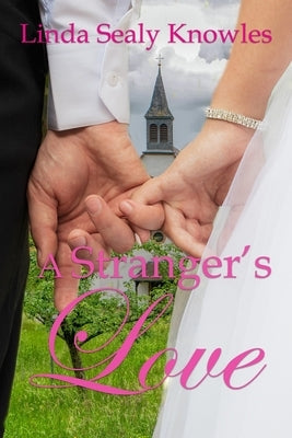 A Stranger's Love by Knowles, Linda Sealy