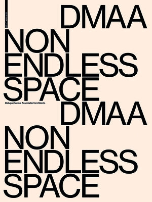 Delugan Meissl Associated Architects - Dmaa: Non Endless Space by Fiel, Wolfgang