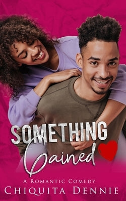 Something Gained by Dennie, Chiquita