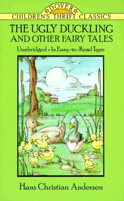 The Ugly Duckling and Other Fairy Tales by Andersen, Hans Christian