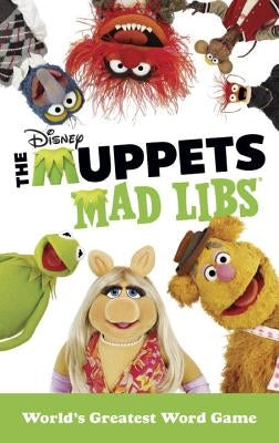 The Muppets Mad Libs by Levin, Kendra