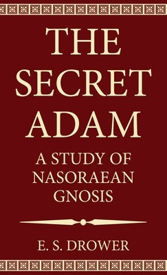 The Secret Adam by Drower, E. S.