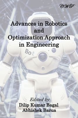 Advances in Robotics and Optimization Approach in Engineering by Bagal, Dilip Kumar