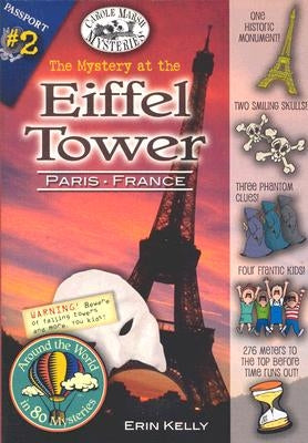 The Mystery at the Eiffel Tower (Paris, France) by Kelly, Erin