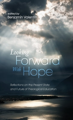 Looking Forward with Hope by Valentin, Benjamin