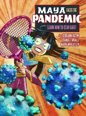 Maya Faces The Pandemic by Kutny, Jerriann