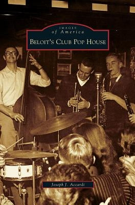 Beloit's Club Pop House by Accardi, Joseph J.