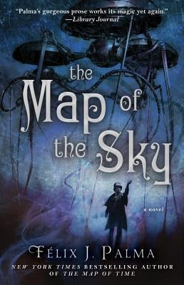 The Map of the Sky by Palma, Felix J.