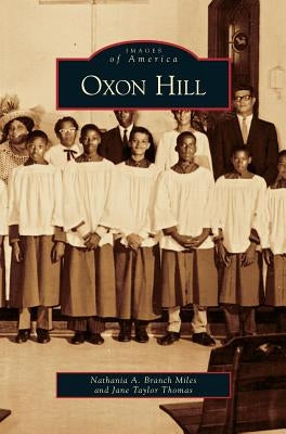 Oxon Hill by Branch Miles, Nathania A.