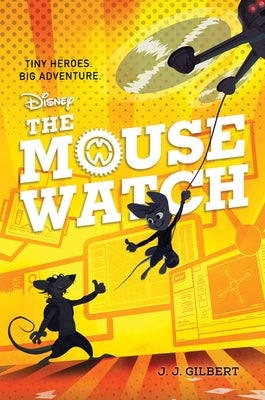 The Mouse Watch by Gilbert, J. J.