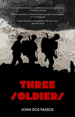 Three Soldiers (Warbler Classics) by Dos Passos, John