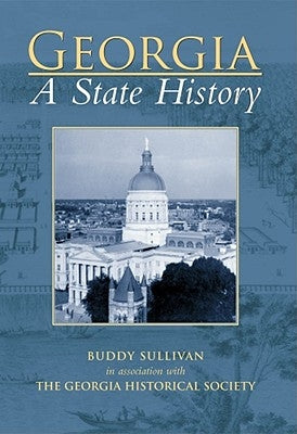 Georgia: A State History by Sullivan, Buddy