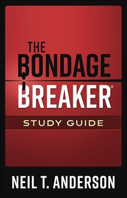 The Bondage Breaker(r) Study Guide by Anderson, Neil T.