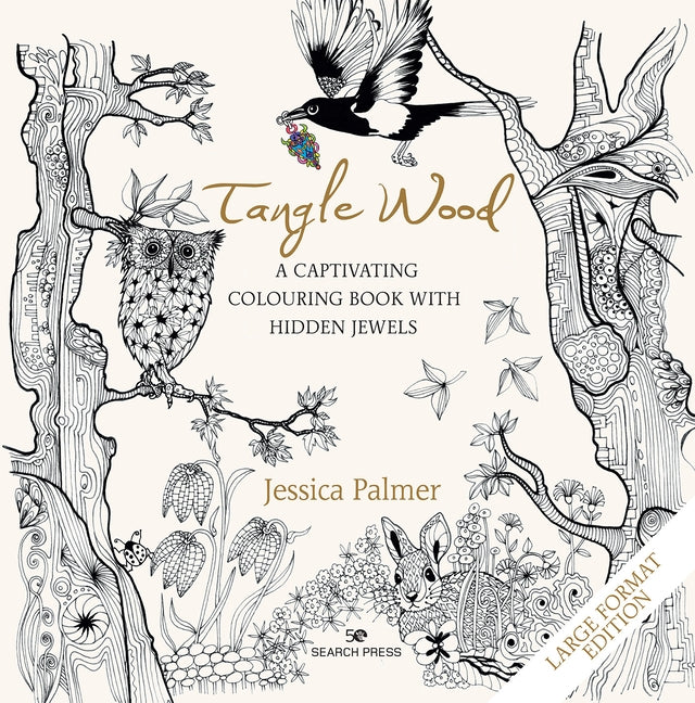 Tangle Wood - Large Format Edition: A Captivating Colouring Book with Hidden Jewels by Palmer, Jessica