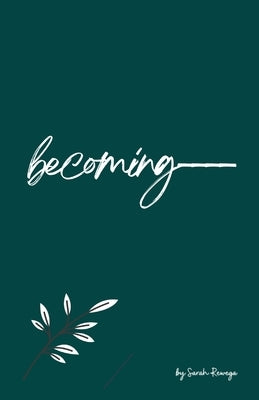 Becoming by Rewega, Sarah
