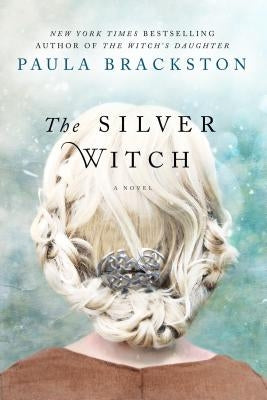 The Silver Witch by Brackston, Paula