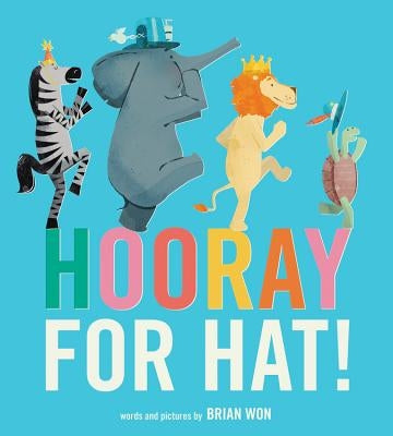 Hooray for Hat! (Board Book) by Won, Brian