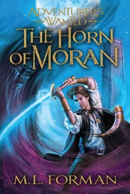 The Horn of Moran, Volume 2 by Forman, M. L.