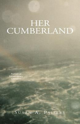 Her Cumberland by Paisley, Susan Anne