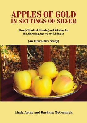 Apples of Gold in Settings of Silver by Artus, Linda