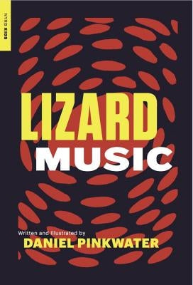 Lizard Music by Pinkwater, Daniel Manus