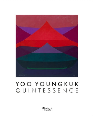 Yoo Youngkuk: Quintessence by Falvo, Rosa Maria
