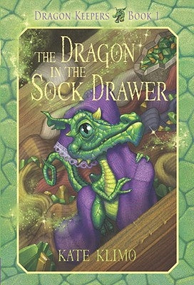 Dragon Keepers #1: The Dragon in the Sock Drawer by Klimo, Kate