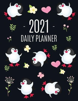 Penguin Daily Planner 2021: Keep Track of All Your Weekly Appointments! - Cute Large Black Year Agenda Calendar with Monthly Spread Views - Funny by Press, Feel Good