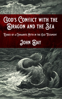 God's Conflict with the Dragon and the Sea by Day, John
