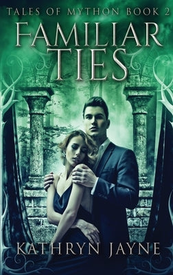 Familiar Ties: Large Print Hardcover Edition by Jayne, Kathryn