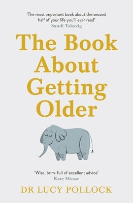 The Book about Getting Older (for People Who Don't Want to Talk about It) by Pollock, Lucy