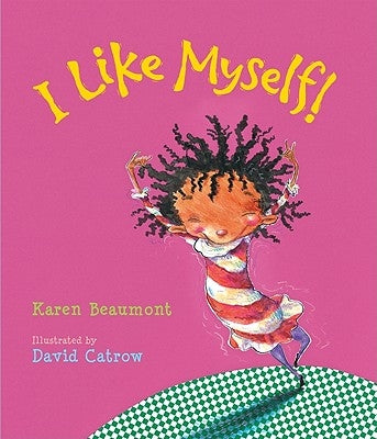 I Like Myself! by Beaumont, Karen