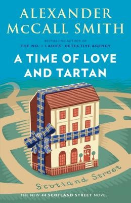 A Time of Love and Tartan by Smith, Alexander McCall