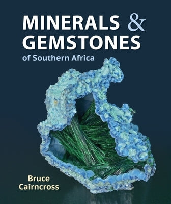 Minerals and Gemstones of Southern Africa by Cairncross, Bruce
