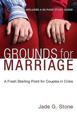 Grounds for Marriage, Book and Study Guide by Stone, Jade G.