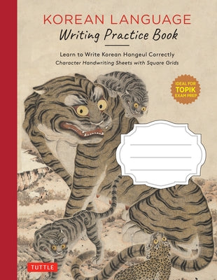 Korean Language Writing Practice Book: Learn to Write Korean Hangeul Correctly (Character Handwriting Sheets with Square Grids) by Kim, Woojoo