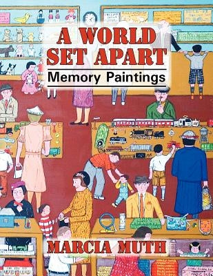 A World Set Apart by Muth, Marcia