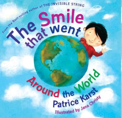 The Smile That Went Around the World: New Revised Edition by Karst, Patrice