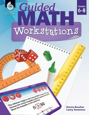 Guided Math Workstations Grades 6-8 by Boucher, Donna