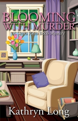 Blooming with Murder by Long, Kathryn