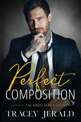 Perfect Composition: A Small Town Rockstar Romance by Jerald, Tracey