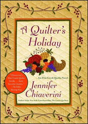 A Quilter's Holiday by Chiaverini, Jennifer