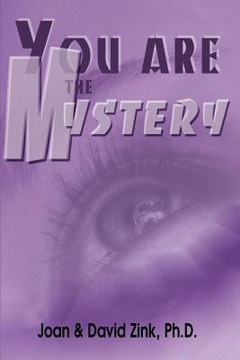 You Are the Mystery by Zink, Joan