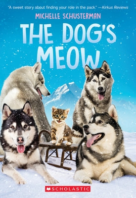 The Dog's Meow by Schusterman, Michelle