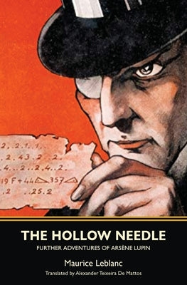 The Hollow Needle: Further Adventures of Arsène Lupin by LeBlanc, Maurice