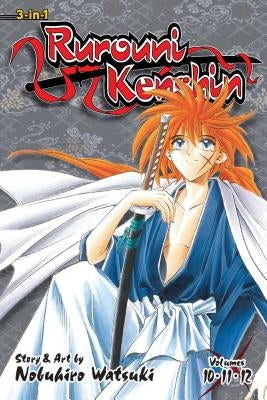 Rurouni Kenshin (3-In-1 Edition), Vol. 4, Volume 4: Includes Vols. 10, 11 & 12 by Watsuki, Nobuhiro