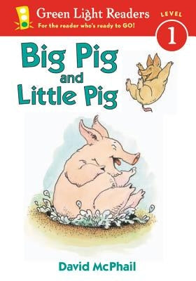 Big Pig and Little Pig by McPhail, David