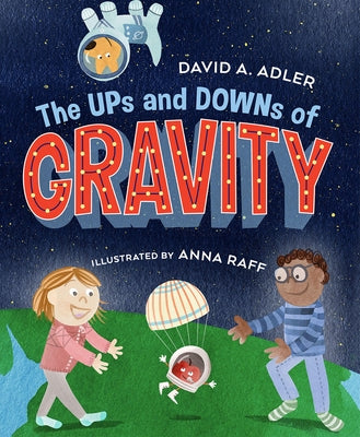 The Ups and Downs of Gravity by Adler, David A.