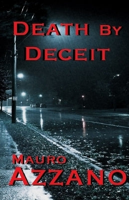Death By Deceit: Second Edition by Azzano, Mauro